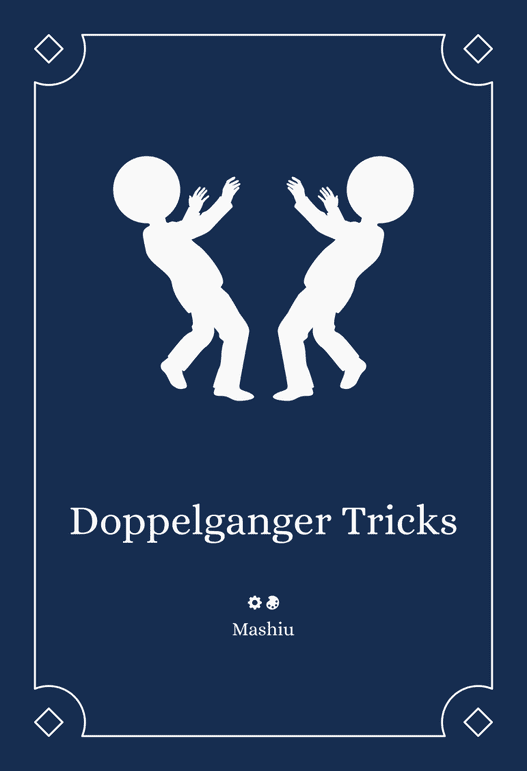 Doppelganger Tricks *PRE-ORDER*