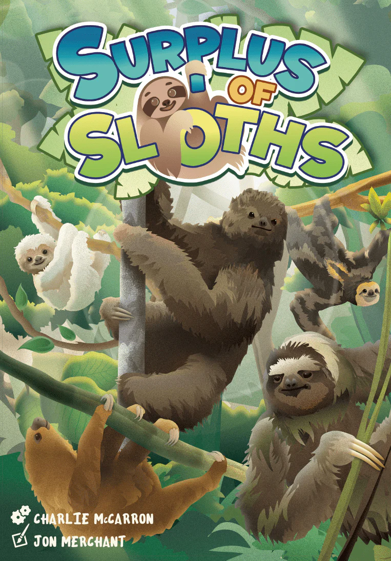 Surplus of Sloths *PRE-ORDER*