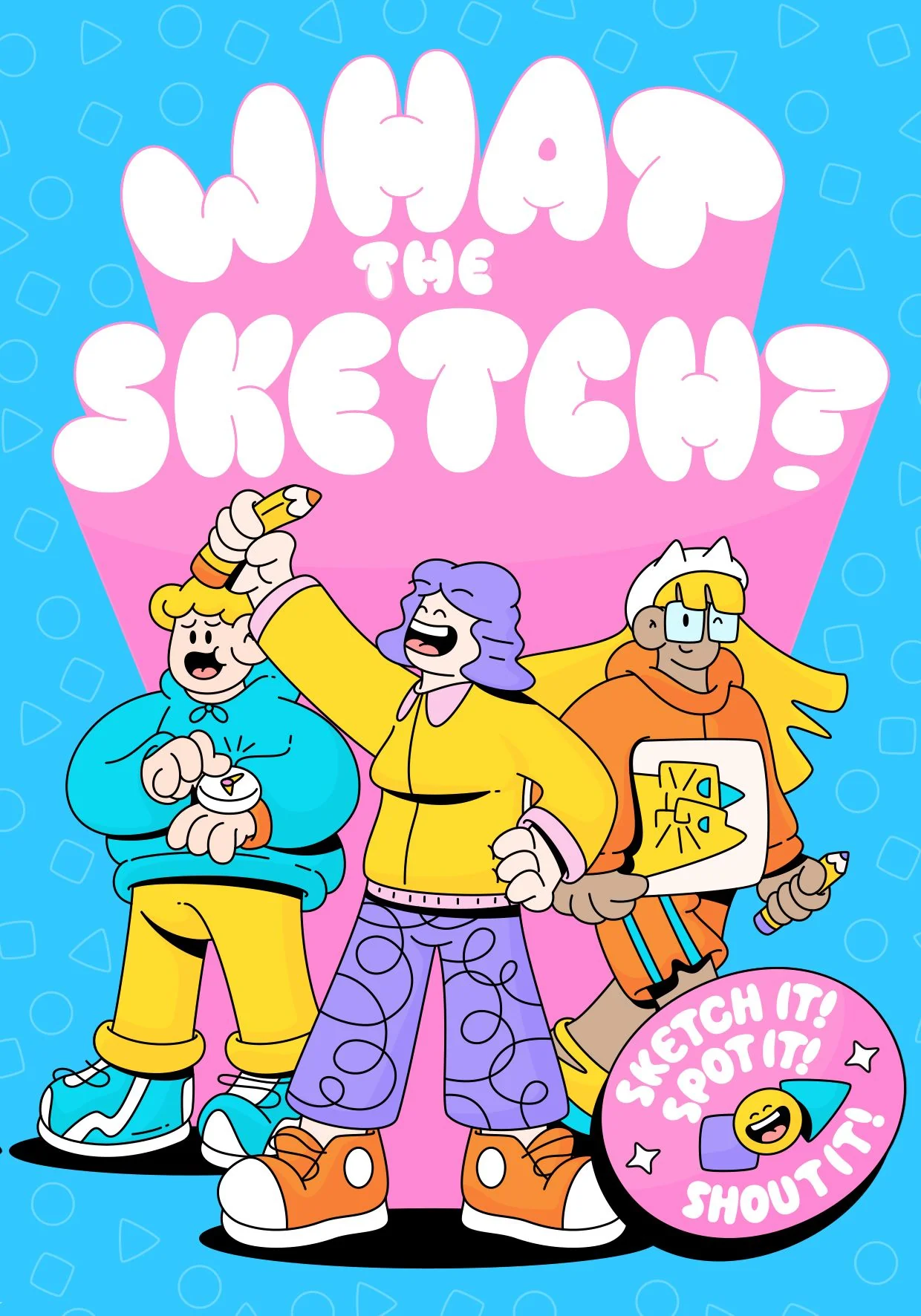 What the Sketch? *PRE-ORDER*